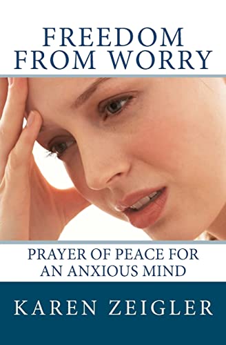 Freedom from Worry: Prayer of Peace for an Anxious Mind