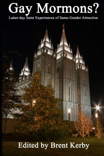 Gay Mormons?: Latter-day Saint Experiences of Same-Gender Attraction