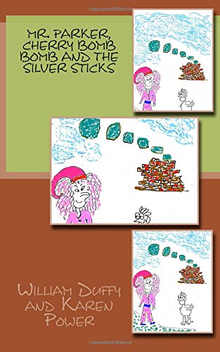 Mr. Parker, Cherry Bomb Bomb and the Silver Sticks