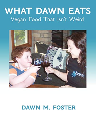 What Dawn Eats: Vegan Food That Isn't Weird
