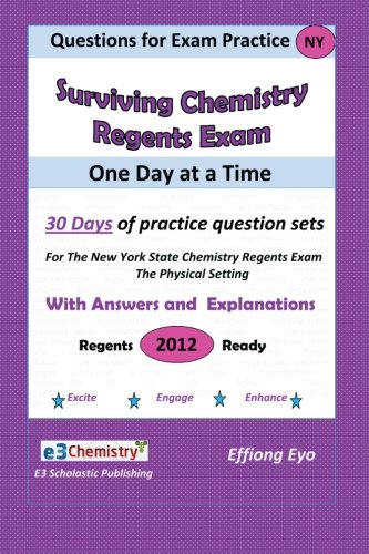Questions for Exam Practice: Surviving Chemistry Regents Exam One Day at a Time: 30 Days of Questions Sets
