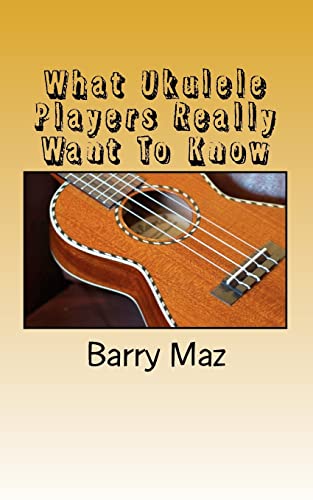 What Ukulele Players Really Want To Know