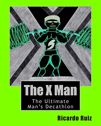 The X Man: The Ultimate Man’s Decathlon