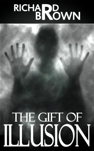 The Gift of Illusion: A Thriller
