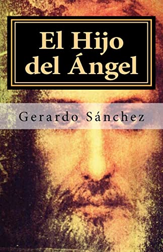 El Hijo del Ángel: ¿Un Ser Divino? (Spanish Edition)