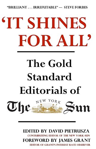 'It Shines for All': The New, Expanded Edition of the Gold Standard Editorials of the New York Sun