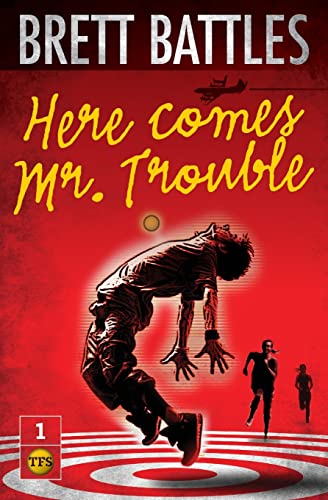 Here Comes Mr. Trouble: The Trouble Family Chronicles