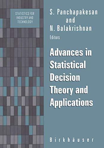 Advances in Statistical Decision Theory and Applications (Statistics for Industry and Technology)
