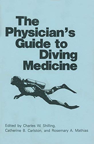The Physician’s Guide to Diving Medicine