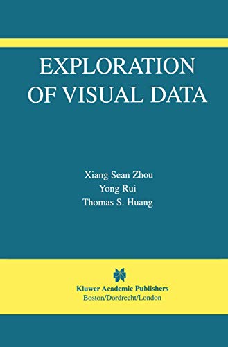 Exploration of Visual Data (The International Series in Video Computing)