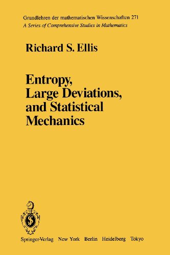 Entropy, Large Deviations, and Statistical Mechanics (Grundlehren der mathematischen Wissenschaften)