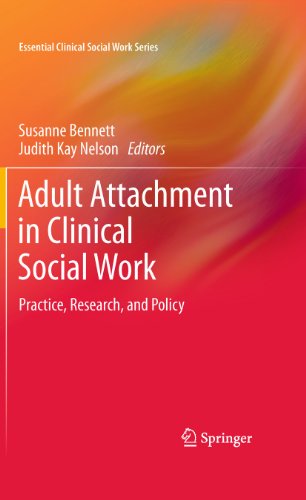 Adult Attachment in Clinical Social Work: Practice, Research, and Policy