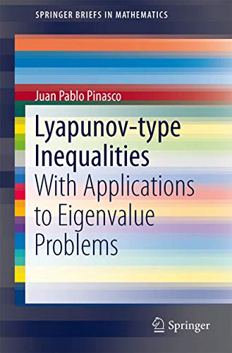 Lyapunov-Type Inequalities: With Applications to Eigenvalue Problems