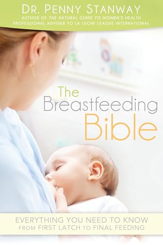 The Breastfeeding Bible: Everything You Need to Know from First Latch to Final Feeding Dr. Penny Stanway Dr. Penny Stanway Dr. Penny Stanway Dr. Penny Stanway Dr. Penny Stanway Dr. Penny Stanway Dr. Penny Stanway Dr. Penny Stanway Dr. Penny Stanway Dr. Penny Stanway Dr. Penny Stanway Dr. Penny Stanway Dr. Penny Stanway Dr. Penny Stanway Dr. Penny Stanway Dr. Penny Stanway