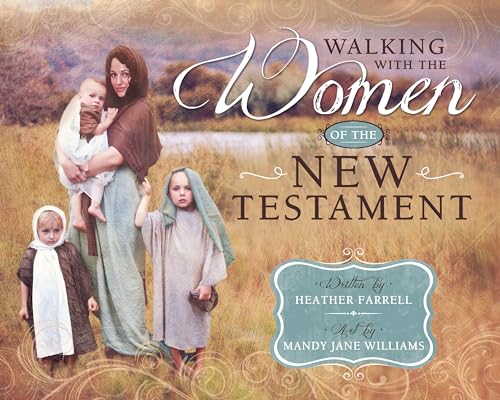 Walking with the Women in the New Testament