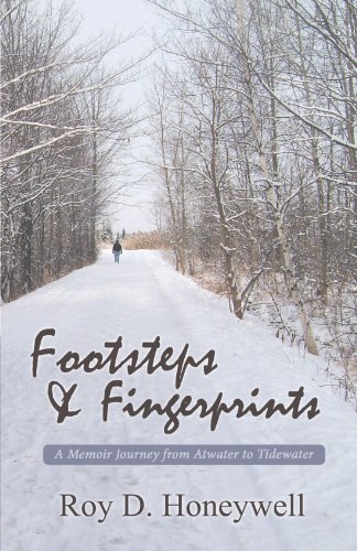 Footsteps And Fingerprints: A Memoir Journey from Atwater to Tidewater