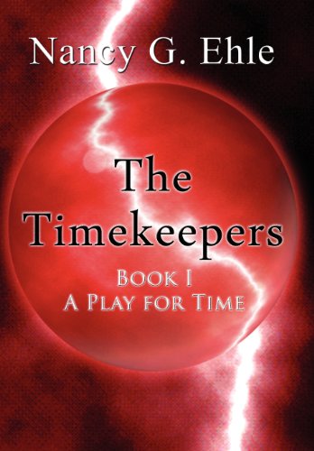 The Timekeepers: Book I - A Play for Time