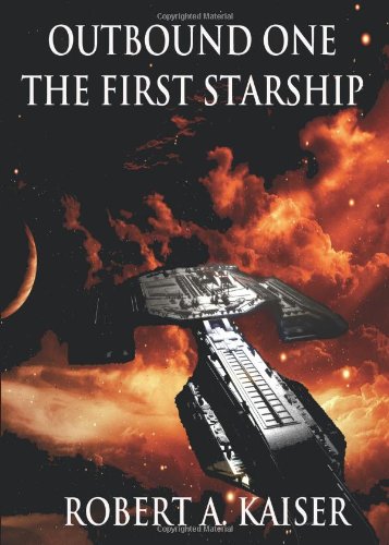 Outbound One: The First Starship