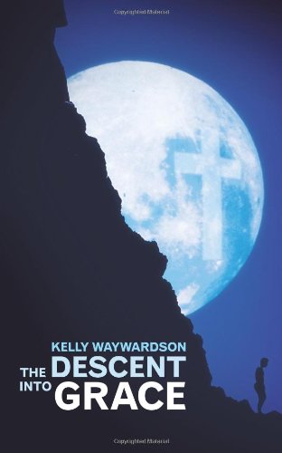 The Descent Into Grace