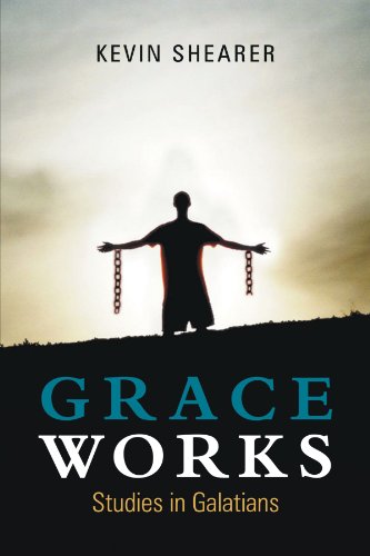 Grace Works: Studies in Galatians