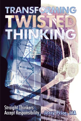 Transforming Twisted Thinking: Straight Thinkers Accept Responsibility