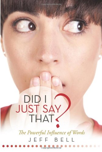 Did I Just Say That?: The Powerful Influence of Words