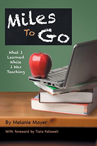 Miles to Go: What I Learned While I Was Teaching