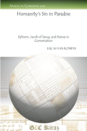 Humanity's Sin in Paradise: Ephrem, Jacob of Sarug, and Narsai in Conversation (Analecta Gorgiana)