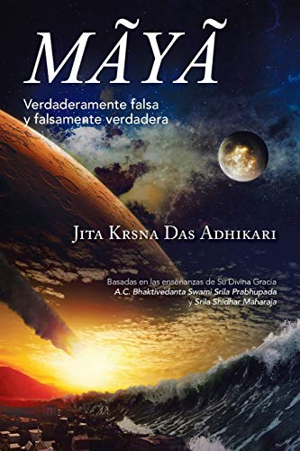 Mãyã: Verdaderamente falsa y falsamente verdadera (Spanish Edition)