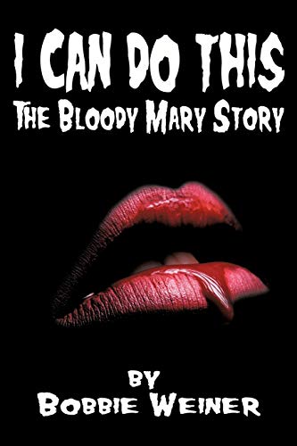 I Can Do This: The Bloody Mary Story