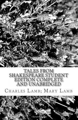 Tales From Shakespeare Student Edition Complete And Unabridged