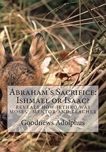 Abraham's Sacrifice: Ishmael or Isaac?