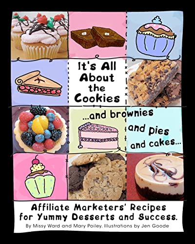 It's All About The Cookies: ...and brownies, and pies, and cakes...