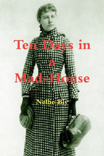 Ten Days in a Mad-House