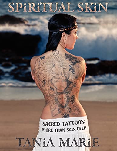 Spiritual Skin: Sacred Tattoos: More than Skin Deep