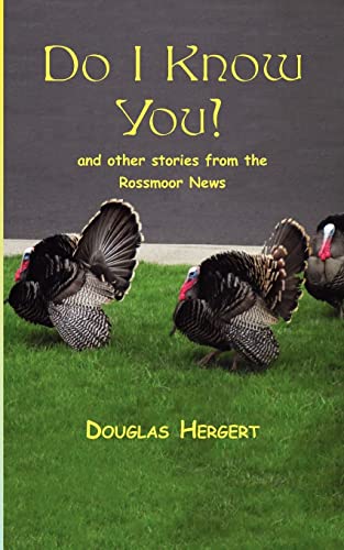 Do I Know You? And Other Stories from the Rossmoor News