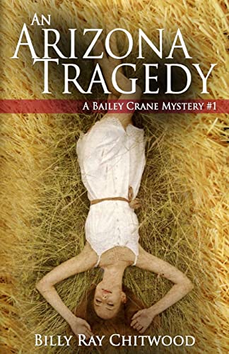 An Arizona Tragedy: A Bailey Crane Mystery