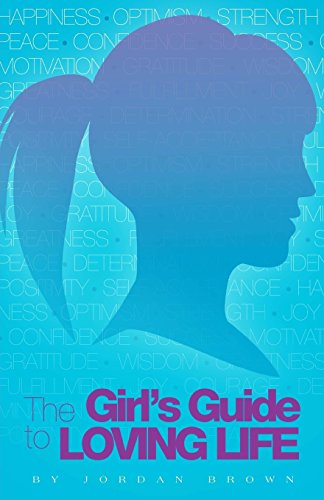 The Girl's Guide to Loving Life