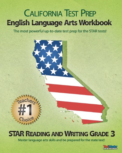 California Test Prep Grade 3 English Language Arts Workbook: Star Reading and Writing