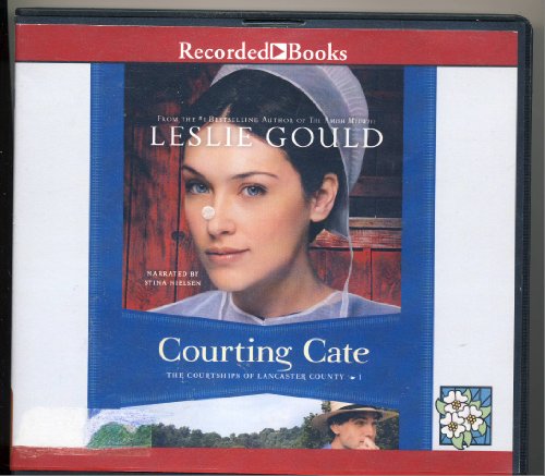 Courting Cate by Leslie Gould Unabridged CD Audiobook
