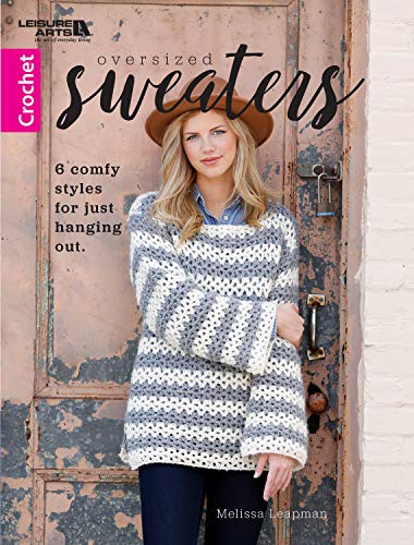 Oversized Sweaters: 6 Comfy Crochet Sweater Styles for Just Hanging Out (crochet patterns, crocheting, knit patterns, knitting)