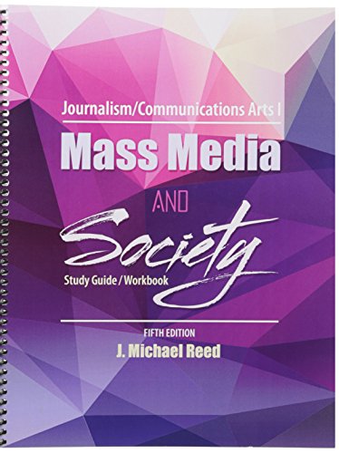 Journalism/Communications Arts I: Mass Media and Society: Study Guide/Workbook