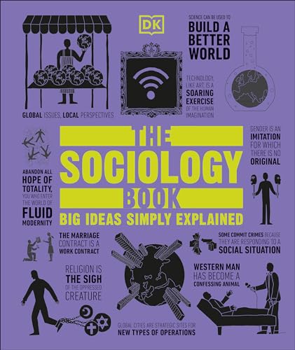 The Sociology Book: Big Ideas Simply Explained