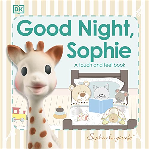 Good Night, Sophie: A Touch and Feel Book (Sophie La Girafe)