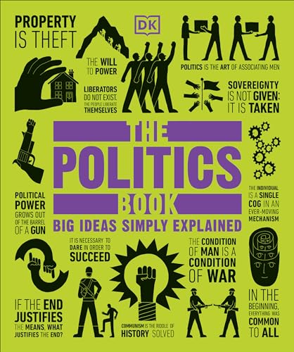 The Politics Book: Big Ideas Simply Explained (DK Big Ideas)
