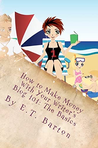 How to Make Money With Your Writer's Blog 101: The Basics