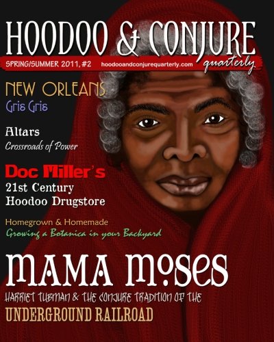 Hoodoo and Conjure Quarterly, Volume 1, Issue 2: A Journal of New Orleans Voodoo, Hoodoo, Southern Folk Magic and Folklore