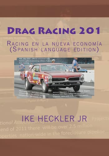 Drag Racing 201: Racing en la nueva economía (Spanish language edition) (Spanish Edition)