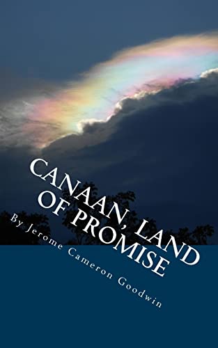 Canaan, Land Of Promise: All The Bible Teaches About