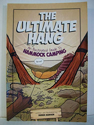 The Ultimate Hang: An Illustrated Guide To Hammock Camping